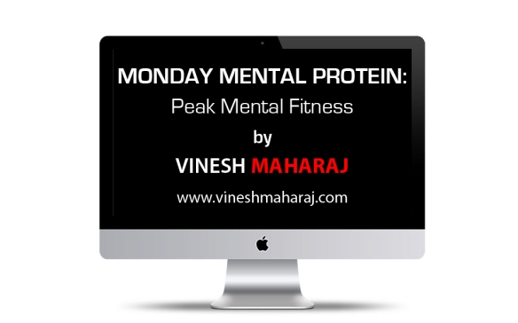 MONDAY MENTAL PROTEIN-  Peak Mental Fitness By VINESH MAHARAJ